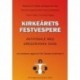 Kirkeårets festvespere: antifonale med gregoriansk sang (Det Danske Antifonale II)