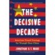 The Decisive Decade: American Grand Strategy for Triumph Over China