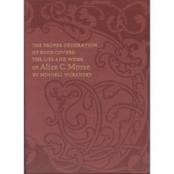 The Proper Decoration of Book Covers – The Life and Work of Alice C. Morse
