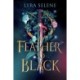A Feather So Black: THE NUMBER ONE SUNDAY TIMES BESTSELLER