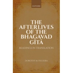 The Afterlives of the Bhagavad Gita: Readings in Translation