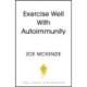 Exercise Well With Autoimmunity