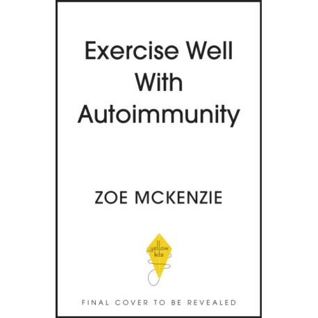 Exercise Well With Autoimmunity