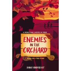 Enemies in the Orchard: A World War 2 Novel in Verse