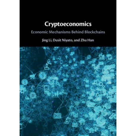 Cryptoeconomics: Economic Mechanisms Behind Blockchains
