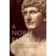 A Noble Ruin: Mark Antony, Civil War, and the Collapse of the Roman Republic