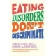 Eating Disorders Don’t Discriminate: Stories of Illness, Hope and Recovery from Diverse Voices