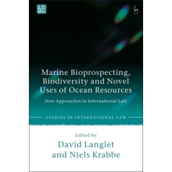 Marine Bioprospecting, Biodiversity and Novel Uses of Ocean Resources: New Approaches in International Law