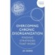 Overcoming Chronic Disorganization: Finding Strategies That Work