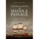 Materializing the Middle Passage: A Historical Archaeology of British Slave Shipping, 1680-1807
