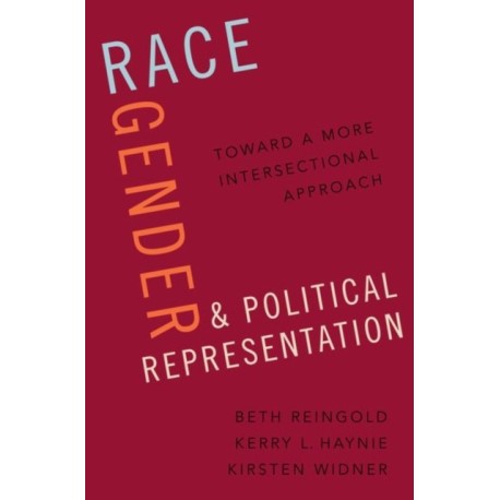 Race, Gender, and Political Representation: Toward a More Intersectional Approach