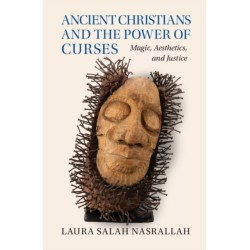 Ancient Christians and the Power of Curses: Magic, Aesthetics, and Justice
