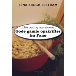 Min mors og min mormors gode gamle opskrifter fra Fanø