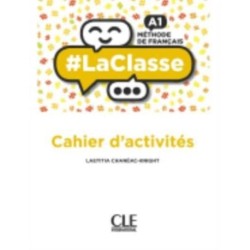-LaClasse - Niveau A1 - Cahier d'activites: Cahier d'activites A1