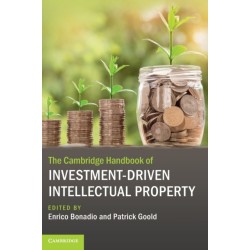The Cambridge Handbook of Investment-Driven Intellectual Property