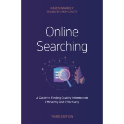 Online Searching: A Guide to Finding Quality Information Efficiently and Effectively