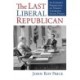 The Last Liberal Republican: An Insider's Perspective on Nixon's Surprising Social Policy
