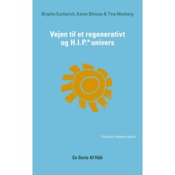 Vejen til et Regenerativt og HIP Univers: En Serie af Håb