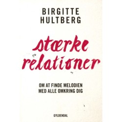 Stærke relationer: om at finde melodien med alle omkring dig
