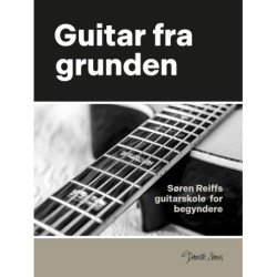 Guitar fra grunden: Søren Reiffs guitarskole for begyndere