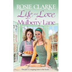 Life and Love at Mulberry Lane: The next instalment in Rosie Clarke's Mulberry Lane historical saga series