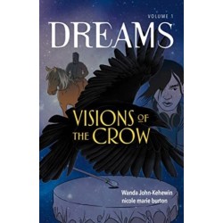Visions of the Crow: Volume 1