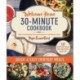 Welcome Home 30-Minute Cookbook: Quick & Easy Everyday Meals