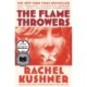 The Flamethrowers: A Novel