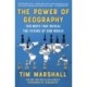 The Power of Geography: Ten Maps That Reveal the Future of Our World