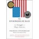The Evangelicals: The Struggle to Shape America