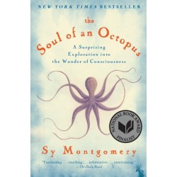 The Soul of an Octopus: A Surprising Exploration into the Wonder of Consciousness
