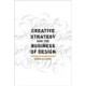 Creative Strategy and the Business of Design