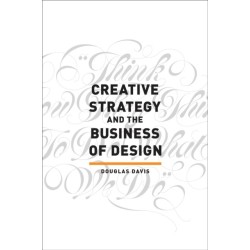 Creative Strategy and the Business of Design