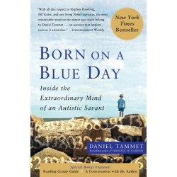 Born On A Blue Day: Inside the Extraordinary Mind of an Autistic Savant