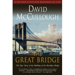 Great Bridge: The Epic Story of the Building of the Brooklyn Bridge