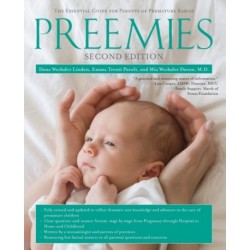 A Preemies - Second Edition: The Essential Guide for Parents of Premature Babies