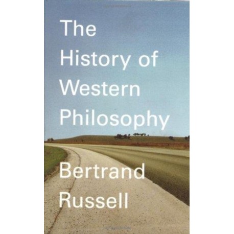 A History of Western Philosophy: And Its Connection with Political and Social Circumstances from the Earliest Times to the Present Day