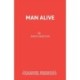 Man Alive!: Play