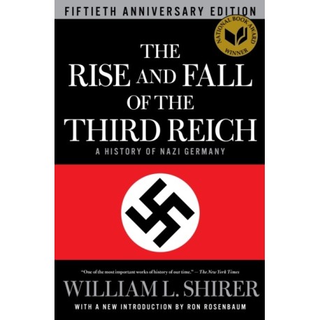 The Rise and Fall of the Third Reich: A History of Nazi Germany