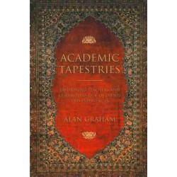 Academic Tapestries: Fashioning Teachers and Researchers Out of Events and Experiences
