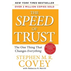 The SPEED of Trust: The One Thing That Changes Everything
