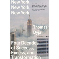 New York, New York, New York: Four Decades of Success, Excess, and Transformation