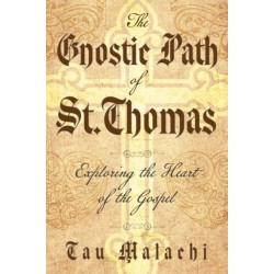 The Gnostic Path of St. Thomas: Exploring the Heart of the Gospel