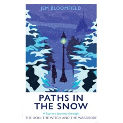 Paths in the Snow: A literary journey through The Lion, the Witch and the Wardrobe