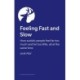 Feeling Fast and Slow: How autistic people feel far too much and far too little, all at the same time