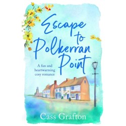 Escape to Polkerran Point: A fun and heartwarming cosy romance