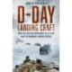 D-Day Landing Craft: How 4,126 ‘Ugly and Unorthodox’ Allied Craft made the Normandy Landings Possible