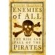 Enemies of All: The Rise and Fall of the Pirates