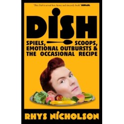 Dish: Spiels, Scoops, Emotional Outbursts and the Occasional Recipe.