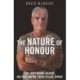 The Nature of Honour: Son, Duty-bound Soldier, Military Lawyer, Truth-teller, Father